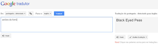 Google traduz "Aviões do Forró para "Black Eyed Peas"