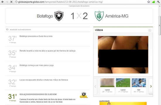 Um minuto de pornografia foi exibido ontem na Globo.com, durante transmissão de Botafogo x América-MG