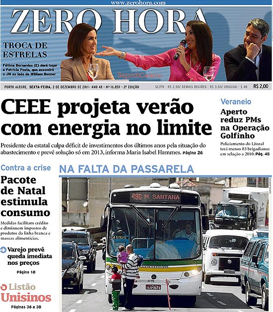 O jornal gaúcho "Zero Hora" deu destaque para a troca de apresentadoras 