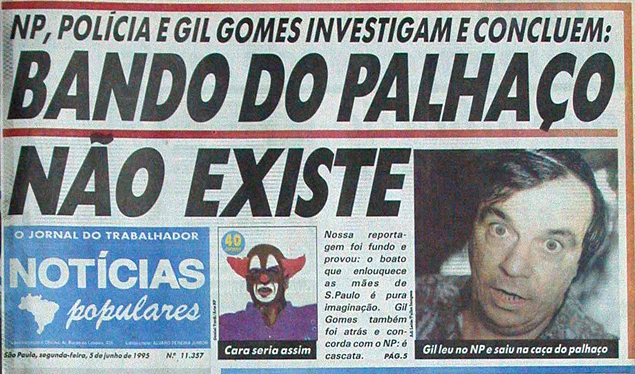 Em 5 de junho de 1995, o 'Notícias Populares', com a ajuda de Gil Gomes, encerra a história da Gangue do Palhaço 