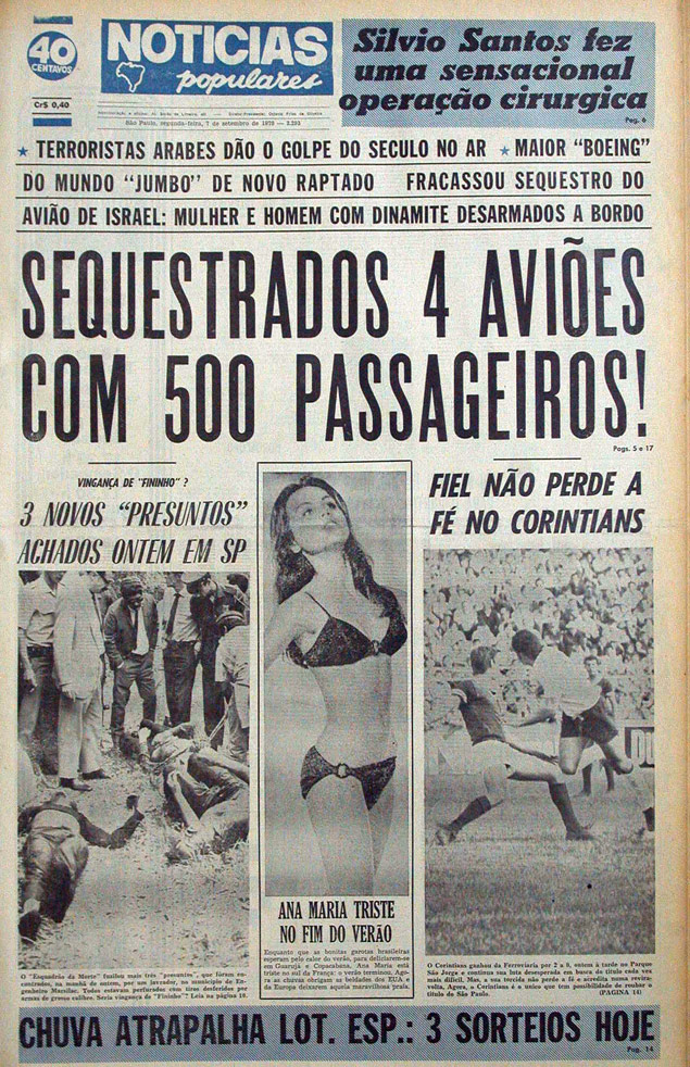 Em 7 de setembro de 1970, o "Notícias Populares" noticiou com destaque o sequestro de quatro aviões