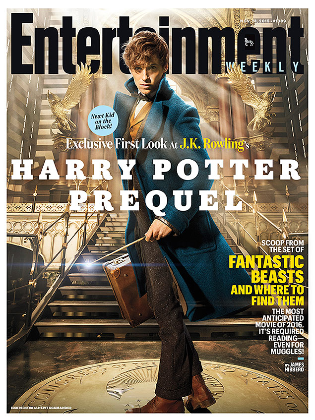 sequencia de Harry Potter / Eddie Redmayne / 'Fantastic Beasts'de J.K. Rowling /// http://www.ew.com/article/2015/11/04/fantastic-beasts-and-where-find-them-ew-cover