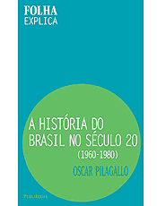 "A História do Brasil no Século 20: 1960-1980", da Publifolha