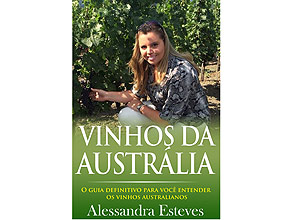 Vinhos da Austrlia, livro de Alessandra Esteves 