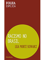 Livro esclarece quais são as origens do racismo no Brasil