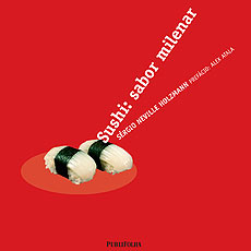 Livro relata a histria do maior cone gastronmico do Japo: o Sushi