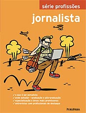 Livro oferece "caminho das pedras" para quem quer ser jornalista