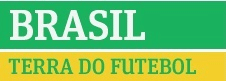Brasil Terra da Copa.