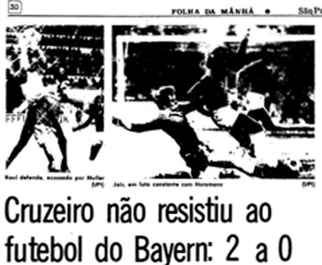 Cruzeiro foi derrotado no primeiro jogo da final do Mundial de 1976; clique e veja a edio da Folha