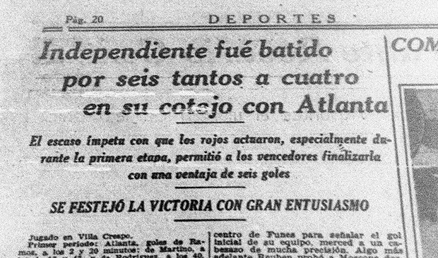 "Independiente foi derrotado por seis gols a quatro em partida contra o Atlanta" - jornal La Nacion (23 de dezembro de 1940). 