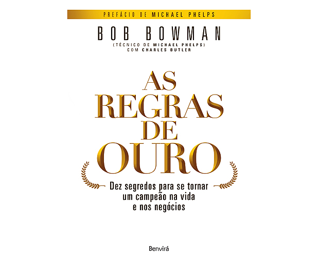 Livro "As Regras de Ouro", de Bob Bowman, tcnico do nadador americano Michael Phelps