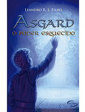 Capa do livro "Asgard: O Poder Esquecido", de Leandro Sales Filho 