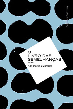 O Livro das Semelhanas, por Ana Martins Marques