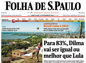 Assinantes da Folha de S.Paulo e do UOL podem ler aqui a íntegra das notícias da edição impressa desta quarta-feira 22/12