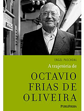 Livro "A Trajetria de Octavio Frias de Oliveira", de Engel Paschoal