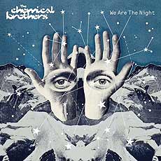 "We Are the Night", sexto disco de estdio da dupla britnica The Chemical Brothers