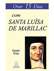 Santa Luisa de Marillac foi canonizada em 1934 pelo Papa Pio 11