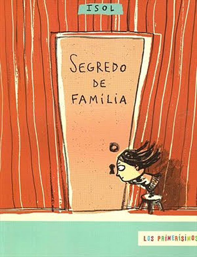 Capa de "Segredo de Famlia", da argentina Isol, que conta a histria de menina que se levanta mais cedo e descobre o incrvel segredo de sua me