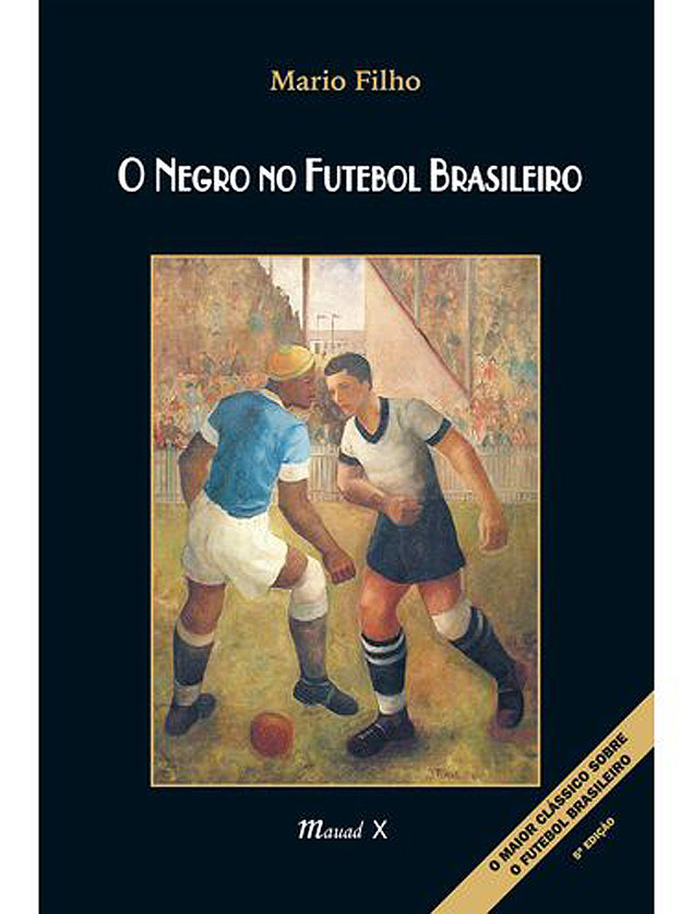 Capa da quinta edio do livro 'O Negro no Futebol Brasileiro', de Mario Filho