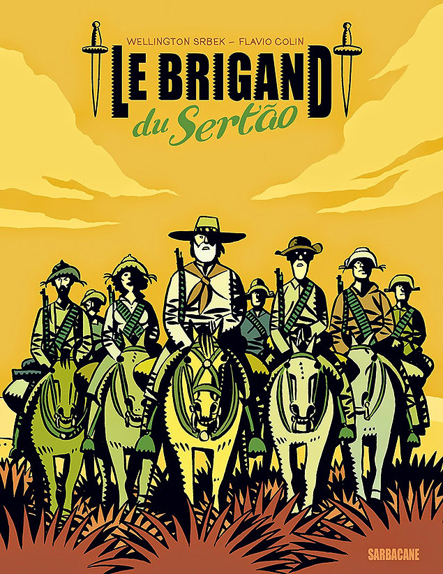 Capa da edio francesa da HQ brasileira 'Le Brigand du Serto', de Wellington Srbek e Flavio Colin
