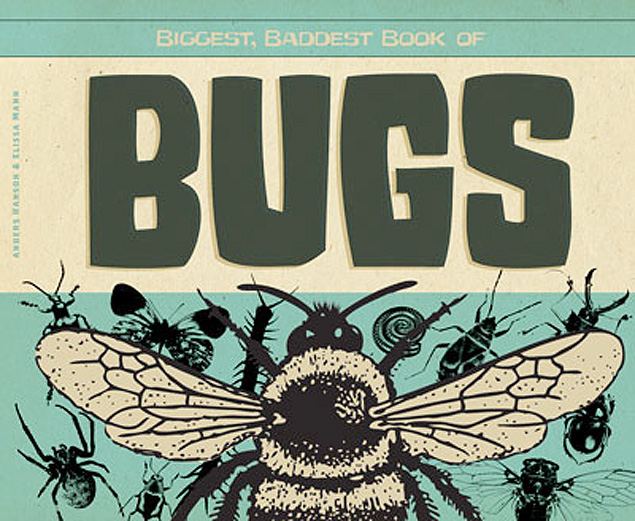 Capa do livro 'The Biggest, Baddest Book of Bugs'