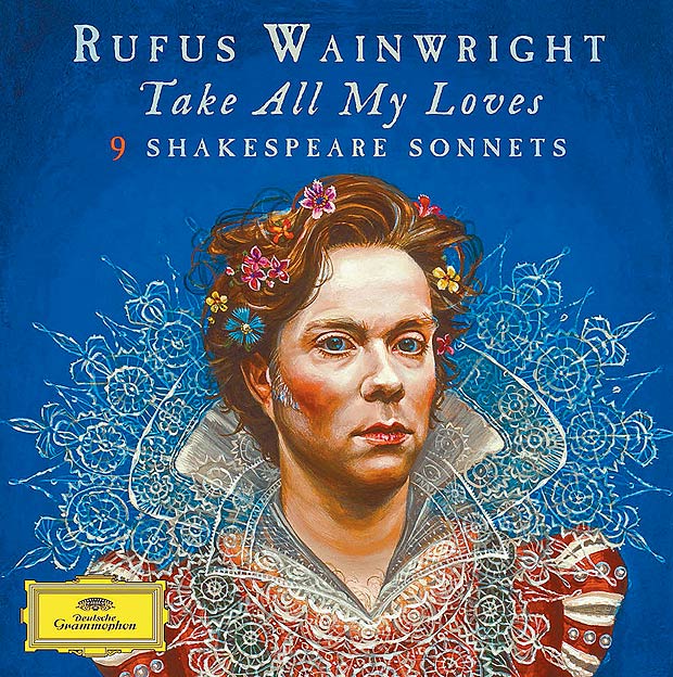 Arte da capa de 'Take All My Loves: 9 Shakespeare Sonnets', de Rufus Wainwright, lbum de tributo ao autoringls