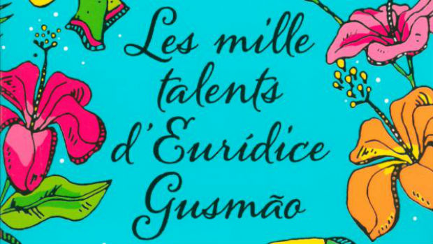 Capa do livro "Les mille talents d'Eurdice Gusmo", de Martha Batalha, publicado na Frana pela Denol. DR
