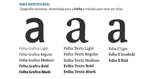 Exclusive font designed for Folha and especially configured for screens 
