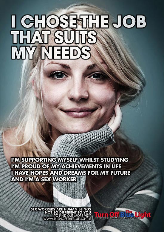 "Eu escolho o trabalho que atende minhas necessidades", diz cartaz criado por grupo de prostitutas irlandesas