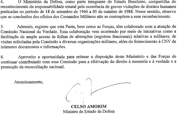 Minister of Defense Celso Amorim sent on Friday (19) to the CNV letters from the three branches of the Armed Forces 