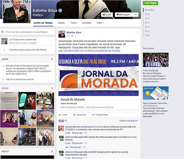 Um dia depois de ter feito um apelo  retomada do dilogo e da tolerncia no debate poltico, o ministro Edinho Silva (Comunicao Social) foi alvo de uma ameaa de morte em sua pgina pessoal do Facebook.
