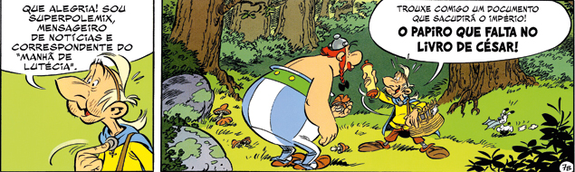 fique em casa - Obelix e Superpolemix, inspirado em Julian Assange, no novo álbum da série - A resistência oral dos irredutíveis gauleses - Segundo álbum da nova fase de Asterix dá continuidade à concepção original de Goscinny