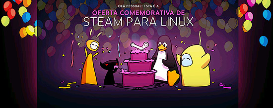 Imagem de divulgação da promoção de lançamento do Steam, plataforma de games da Valve, para Linux
