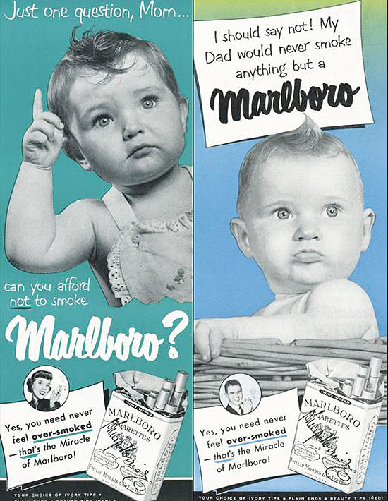 Legenda: "Uma coisa, mamãe: duvido que você fique sem fumar Marlboro / Você nunca sente que fumou demais / Este é o milagre de Marlboro / Meu pai nunca fuma outra marca que não seja Marlboro"