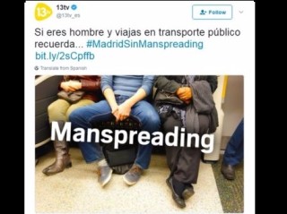 Tuíte de uma emissora de TV da Espanha: "Se você for homem e viajar de transporte público, lembre-se...#MadridSinManspreading"