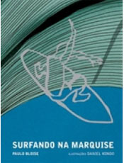 Volume do autor Paulo Bloise "Surfando na Marquise" concorre ao prmio Jabuti 2009