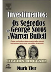 Conhea as estratgias de Warren Buffett e George Soros para ganhar dinheiro