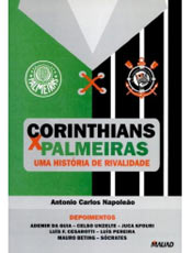 Saiba mais sobre a rivalidade entre Corinthians e Palmeiras