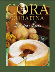 Livro com receitas de Cora Coralina marca 120 de seu nascimento