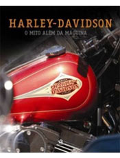 Harley-Davidson: o Mito Alm da Mquina