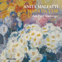 A vida e o colorido da pintora Anita Malfatti