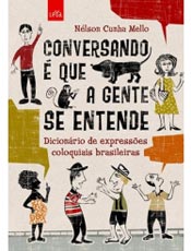 Livro decifra expresses e ajuda a entender o que diz o brasileiro