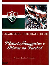 Conhea as conquistas, glrias e grandes craques do Fluminense