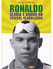 Mergulhe nas glrias e nos dramas da vida de Ronaldo, o Fenmeno