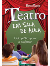 Livro ensina como inserir a linguagem teatral da sala de aula