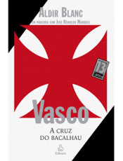 Aldir Blanc narra a histria do Club de Regatas Vasco da Gama