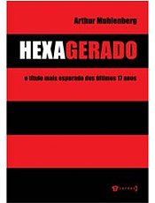 Autor narra jogo a jogo a conquista do hexacampeonato pelo Flamengo