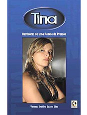 Tina armava brigas homricas na casa do reality show da Globo