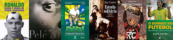 Biografias contam histria de grandes dolos que brilharam defendendo seus clubes nos gramados brasileiros