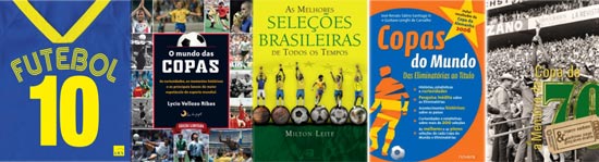 Livros narram a histria dos Mundiais, falam sobre as selees e preparam o torcedor para a Copa do Mundo